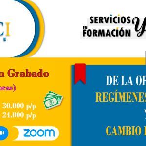 TALLER TRIBUTARIO – DE LA OPCIÓN DE LOS REGÍMENES TRIBUTARIOS Y EL CAMBIO DE RÉGIMEN